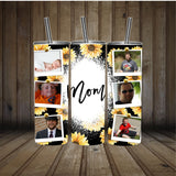 MOM Cup | Photo Tumbler | Gift for MOM | Drink Tumbler | Sunflower Tumbler | Personalized Cup | MOM Drink Cup | Mother's Day Gift |