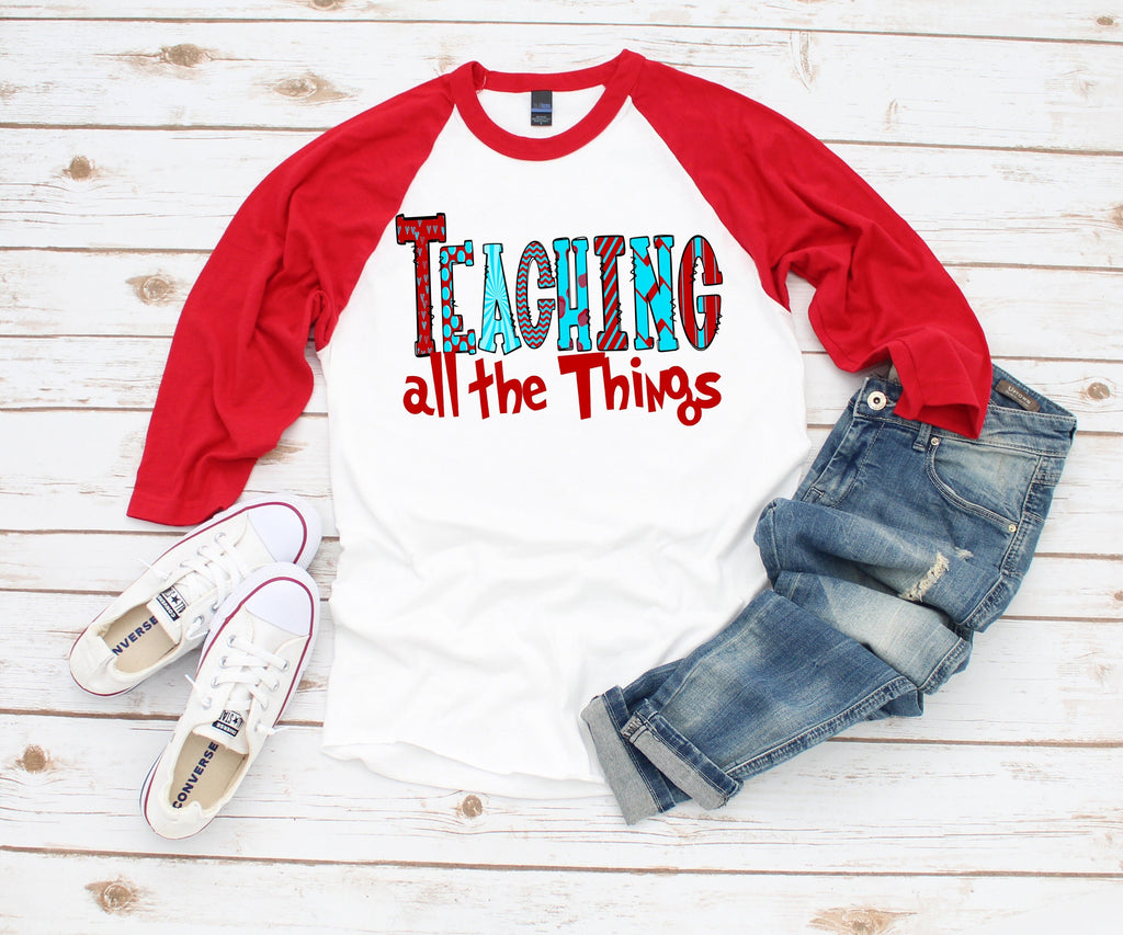 Teacher Appreciation Gift - Teaching All the Things Shirt for Plus Size Women