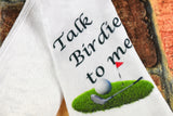 Golf Towel - Talk to Birdie To Me